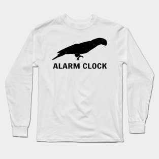 Parrot Alarm Clock | Parrot | Parrots Lover | Parrot Owner Long Sleeve T-Shirt